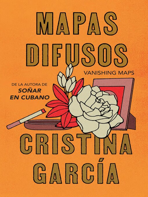 Title details for Mapas difusos / Vanishing Maps by Cristina García - Available